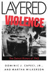 Layered Violence