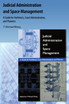 Judicial Administration and Space Management