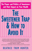 The Sweetener Trap & How to Avoid It
