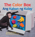 The Color Box / Ang Kahon ng Kulay
