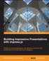 Building Impressive Presentations with Impress.Js