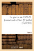La guerre de 1870-71. Journées des 28 et 29 juillet Tome 2
