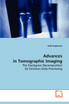 Advances in Tomographic Imaging