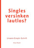 Singles versinken lautlos?