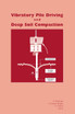 Vibratory Pile Driving and Deep Soil Compaction
