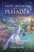 Light Messages from the Pleiades