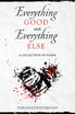 Everything Good and Everything Else