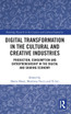 Digital Transformation in the Cultural and Creative Industries