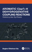Aromatic C(sp2)−H Dehydrogenative Coupling Reactions