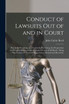 Conduct of Lawsuits out of and in Court