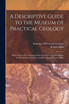 A Descriptive Guide to the Museum of Practical Geology