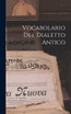 Vocabolario Del Dialetto Antico