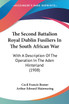 The Second Battalion Royal Dublin Fusiliers In The South African War