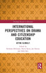 International Perspectives on Drama and Citizenship Education