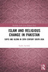 Islam and Religious Change in Pakistan