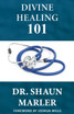 Divine Healing 101