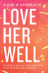 Love Her Well