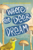 Where the Deer Dream