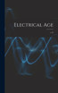 Electrical Age [microform]; v.13