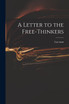 A Letter to the Free-thinkers