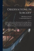 Observations in Surgery