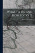 What to Do and How to Do It