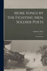 More Songs by the Fighting men. Soldier Poets; Second Series