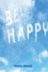 Be Happy.