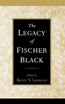 The Legacy of Fischer Black