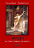 IPAZIA (Oltre il tempo e la morte)