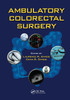 Ambulatory Colorectal Surgery
