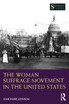 The Woman Suffrage Movement in the United States