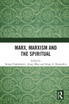 Marx, Marxism and the Spiritual