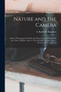Nature and the Camera [microform]