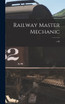 Railway Master Mechanic [microform]; v.30