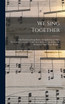 We Sing Together
