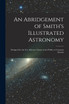 An Abridgement of Smith's Illustrated Astronomy [microform]