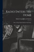 Radio Enters the Home