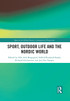 Sport, Outdoor Life and the Nordic World