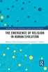 The Emergence of Religion in Human Evolution