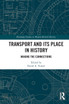 Transport and Its Place in History