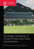 Routledge Handbook of Korean Politics and Public Administration