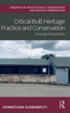 Critical Built Heritage Practice and Conservation