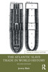 The Atlantic Slave Trade in World History