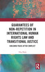 Guarantees of Non-Repetition in International Human Rights Law and Transitional Justice Guarantees of Non-Repetition in International Human Rights Law and Transitional Justice