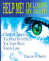 Help Me! I Am Losing My Sight!