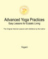 Advanced Yoga Practices - Easy Lessons for Ecstatic Living
