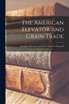 The American Elevator and Grain Trade; v.42