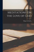 Meditations on the Love of God