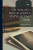 Critical and Miscellaneous Essays. Second Series